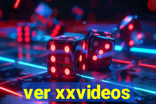 ver xxvideos